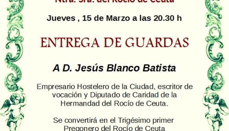 Hermandad de Ceuta – Entrega de Guardas al Pregonero 2018